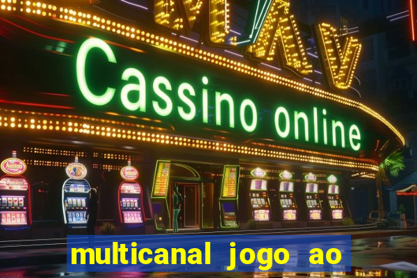 multicanal jogo ao vivo hd